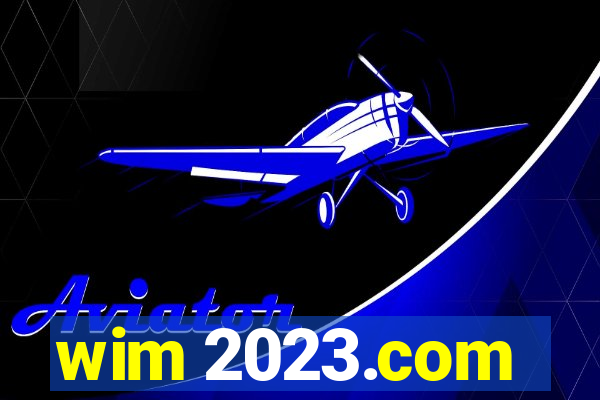 wim 2023.com