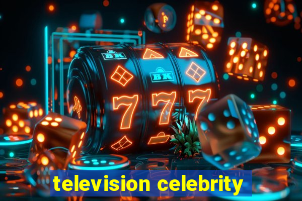 television celebrity