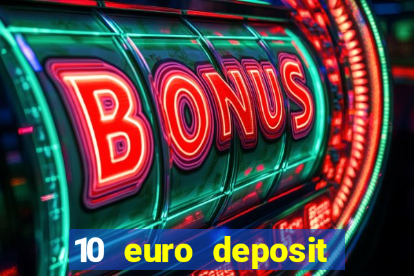 10 euro deposit trustly casino