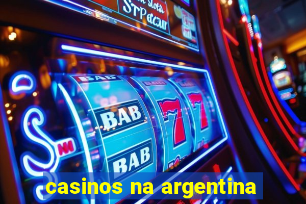 casinos na argentina