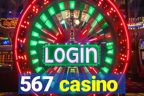 567 casino