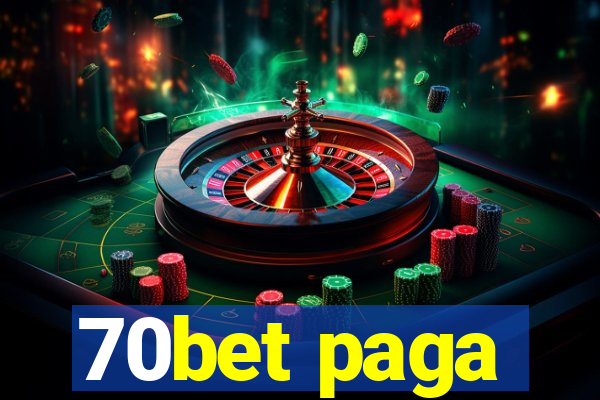 70bet paga