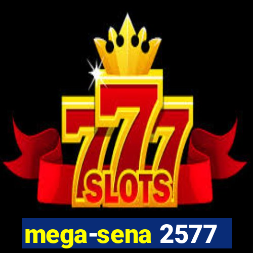 mega-sena 2577