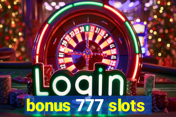 bonus 777 slots