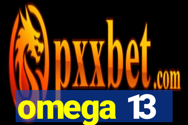 omega 13