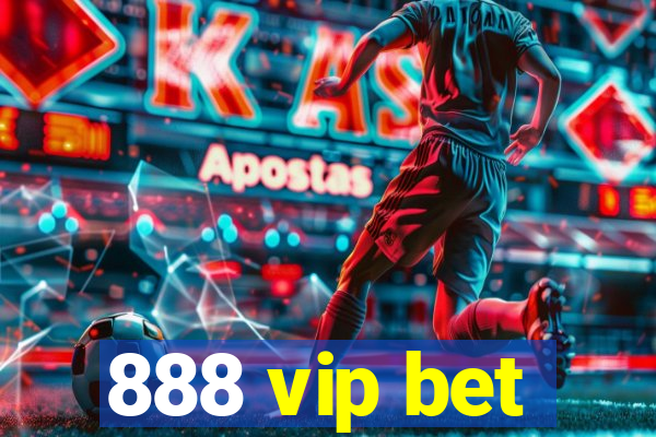 888 vip bet