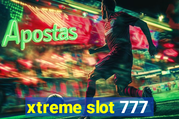 xtreme slot 777