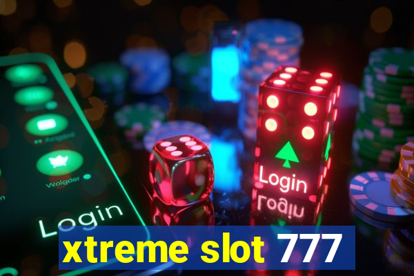 xtreme slot 777