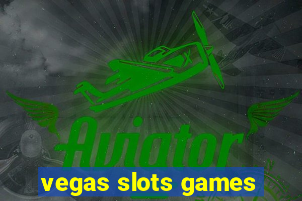 vegas slots games