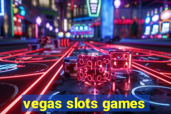 vegas slots games