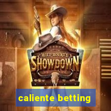 caliente betting