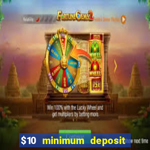 $10 minimum deposit casino australia