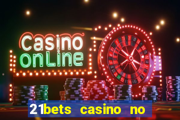 21bets casino no deposit bonus