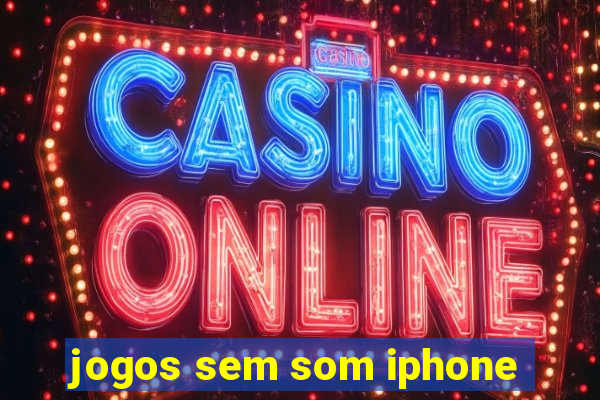 jogos sem som iphone