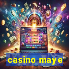 casino maye