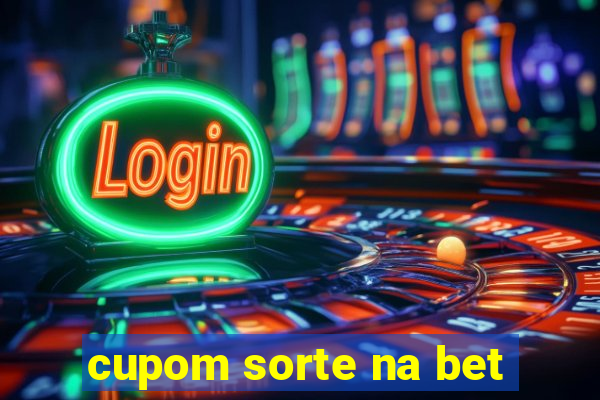 cupom sorte na bet