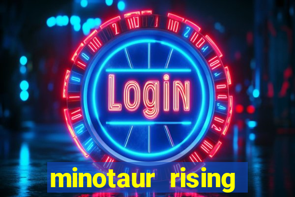 minotaur rising slot demo