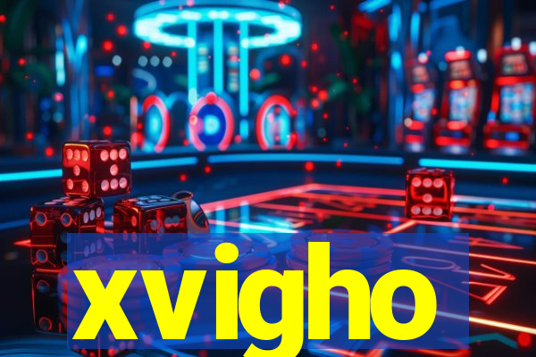 xvigho