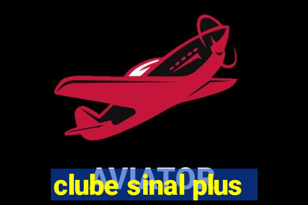 clube sinal plus