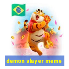 demon slayer meme