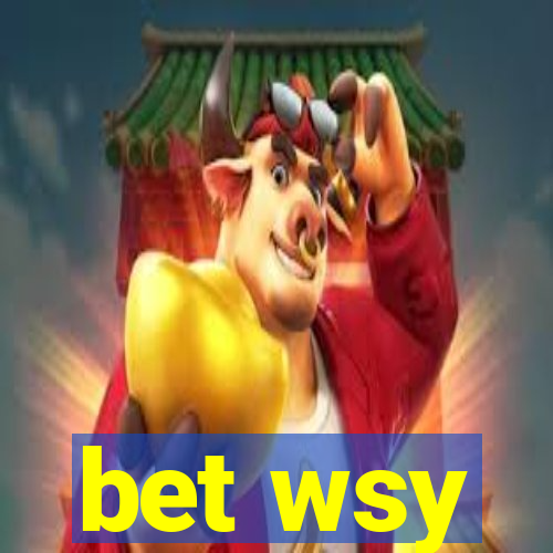 bet wsy