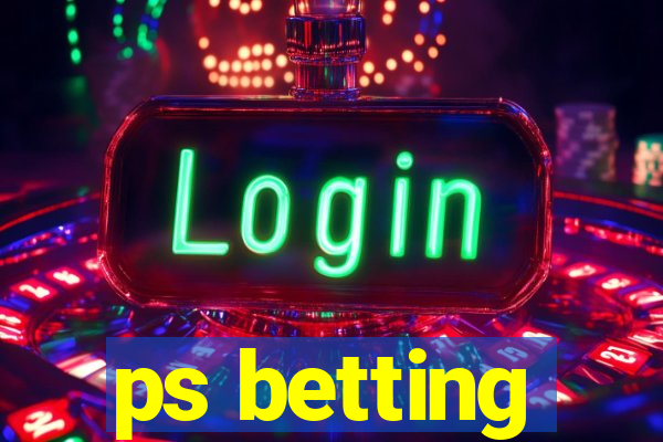 ps betting