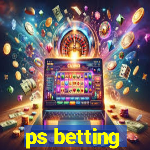 ps betting