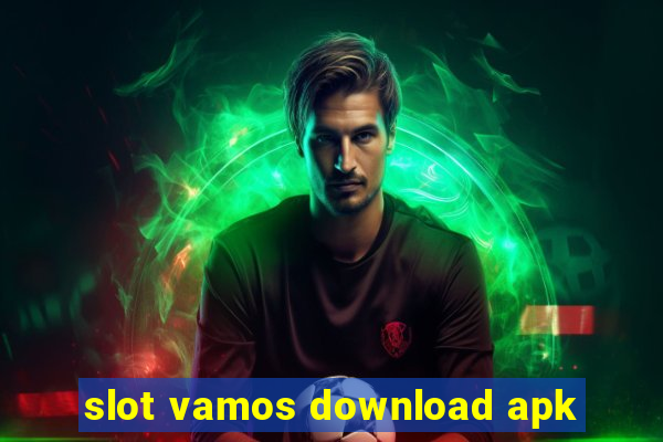 slot vamos download apk