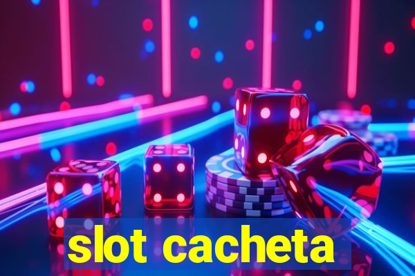 slot cacheta