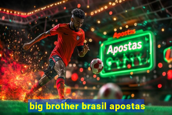 big brother brasil apostas