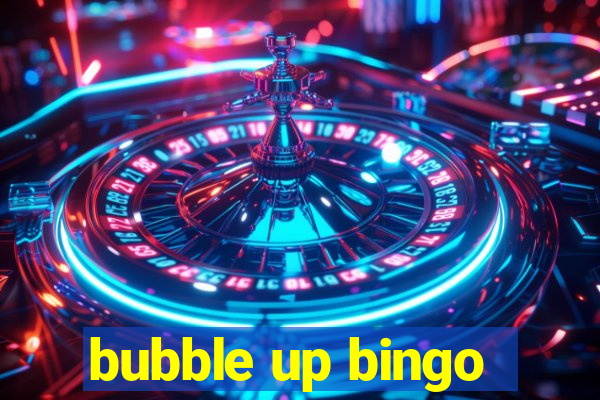 bubble up bingo