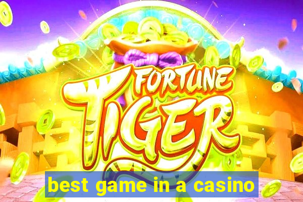 best game in a casino