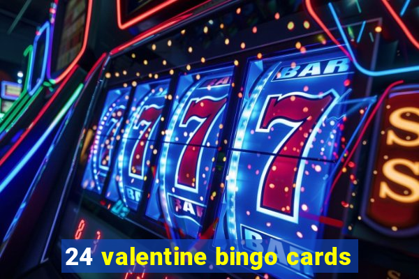 24 valentine bingo cards