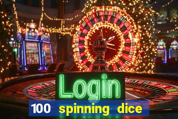 100 spinning dice slot free play