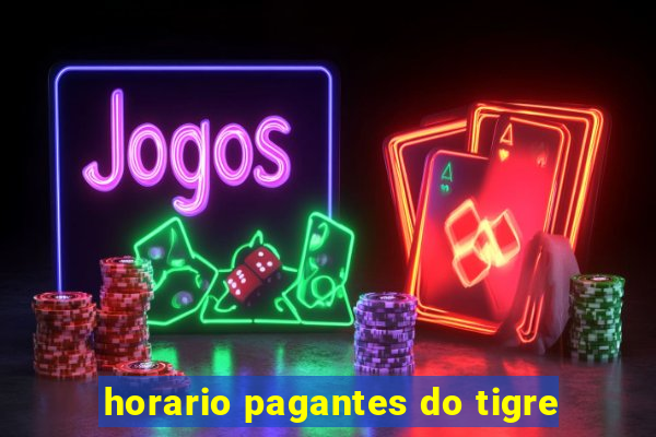 horario pagantes do tigre