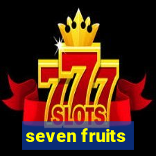 seven fruits