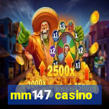 mm147 casino