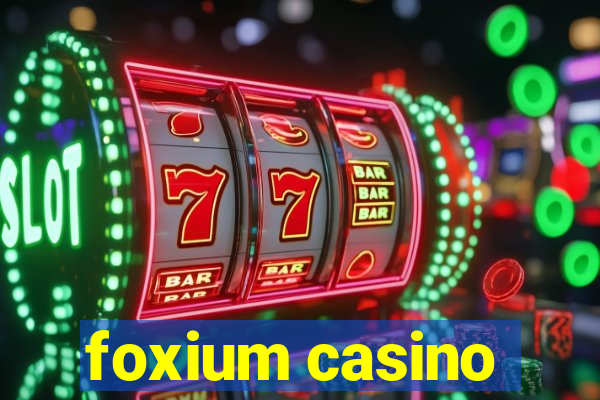 foxium casino