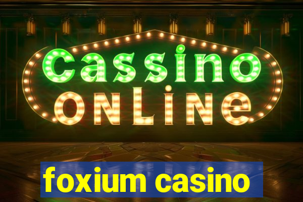 foxium casino