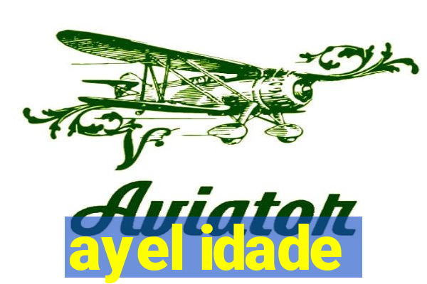 ayel idade