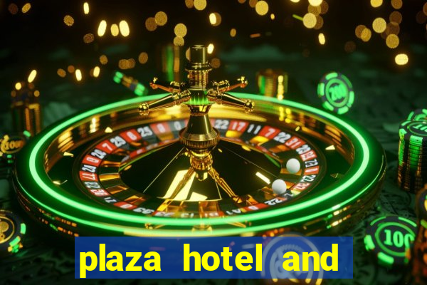 plaza hotel and casino las vegas hotels