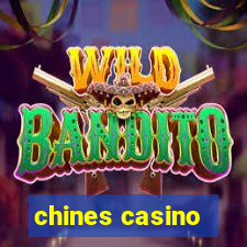 chines casino