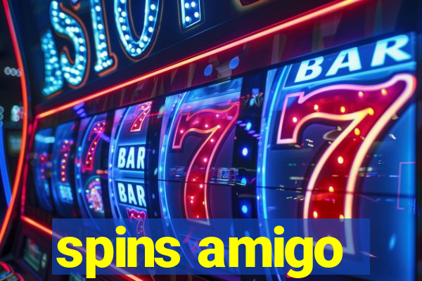 spins amigo