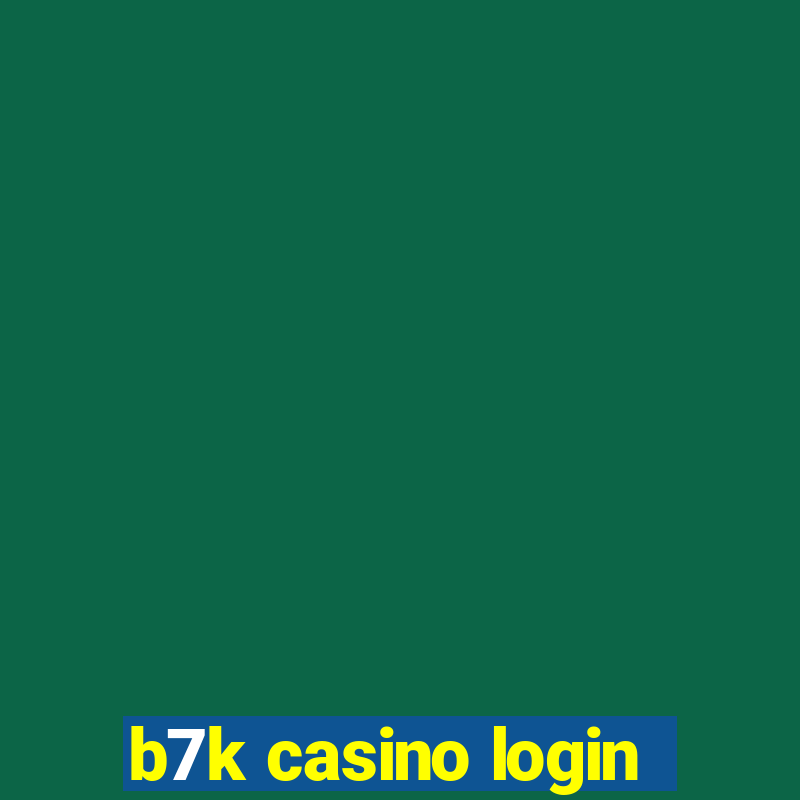 b7k casino login