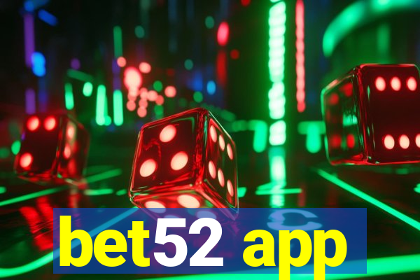 bet52 app