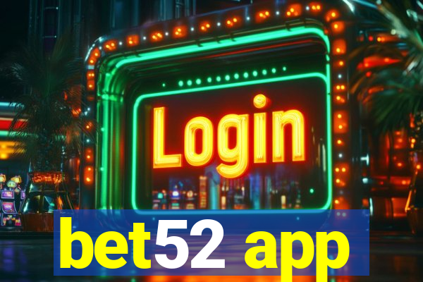 bet52 app