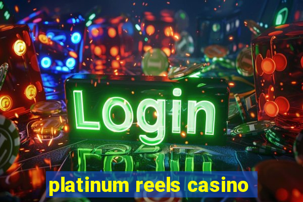 platinum reels casino