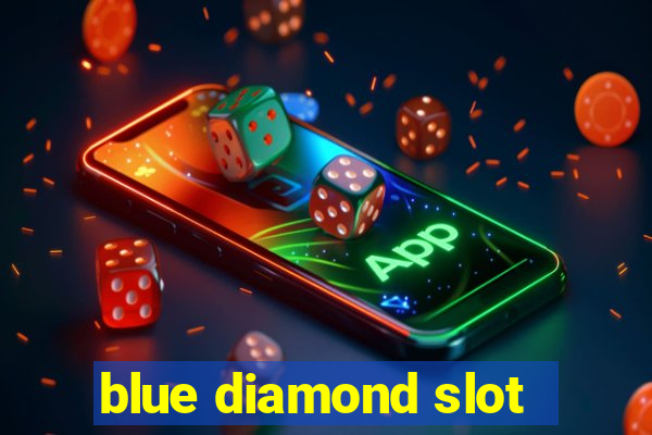 blue diamond slot