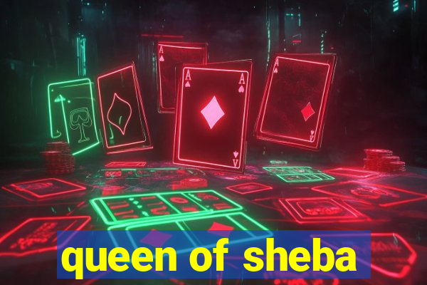 queen of sheba