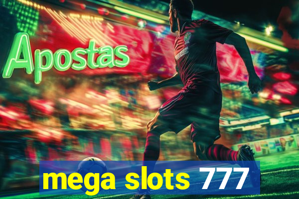 mega slots 777